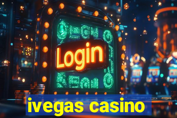 ivegas casino