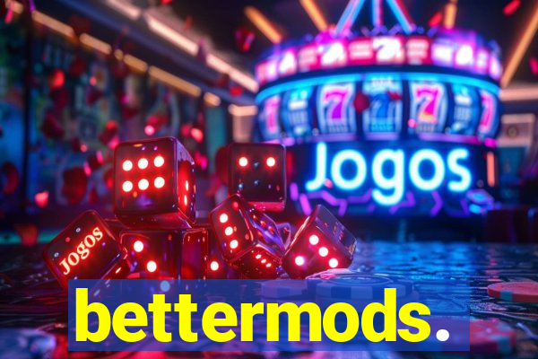 bettermods.