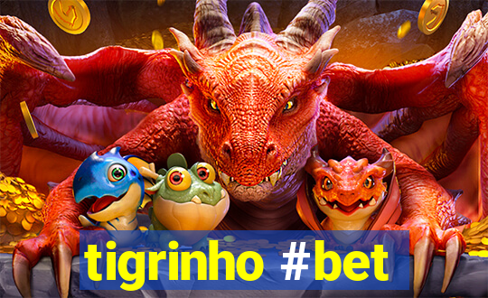 tigrinho #bet