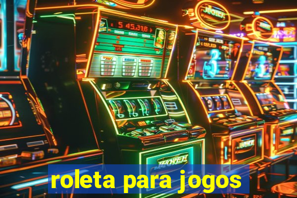 roleta para jogos