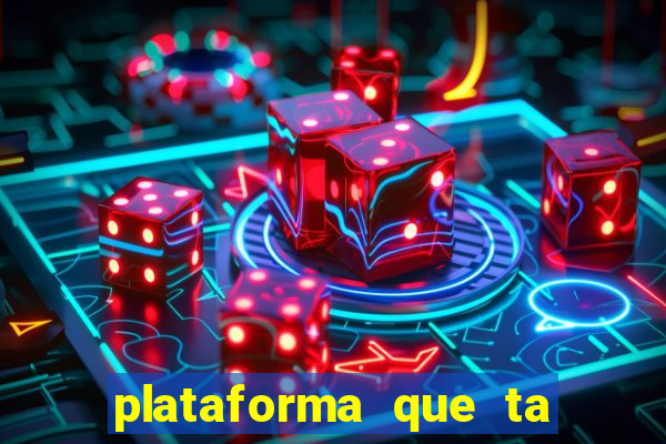 plataforma que ta pagando agora