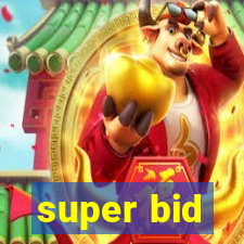 super bid