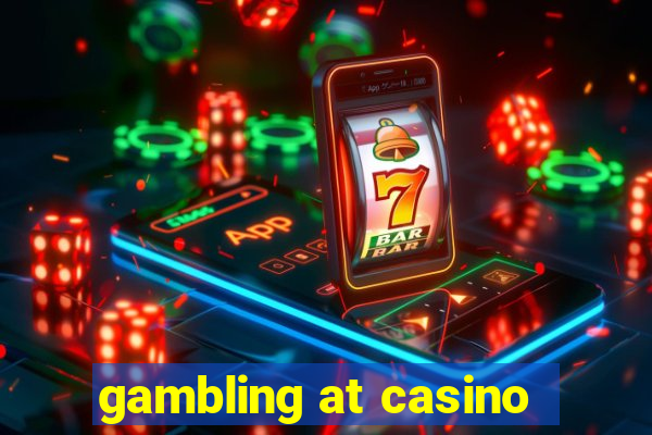 gambling at casino