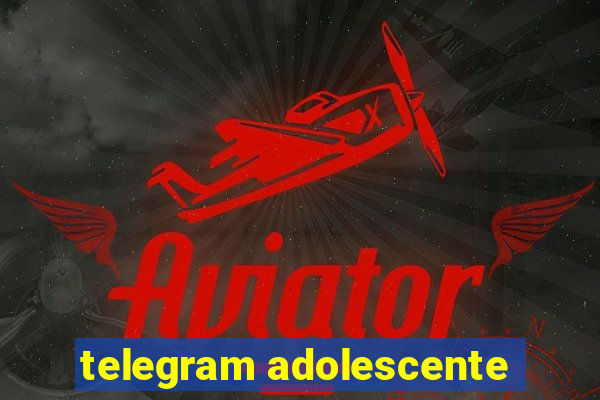 telegram adolescente