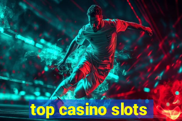 top casino slots