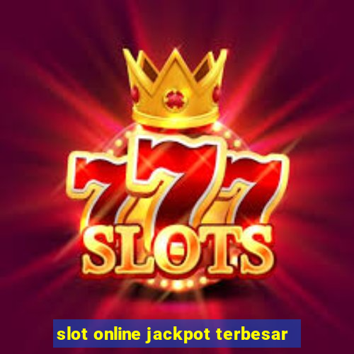 slot online jackpot terbesar