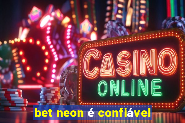 bet neon é confiável