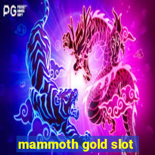 mammoth gold slot