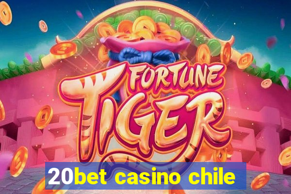 20bet casino chile