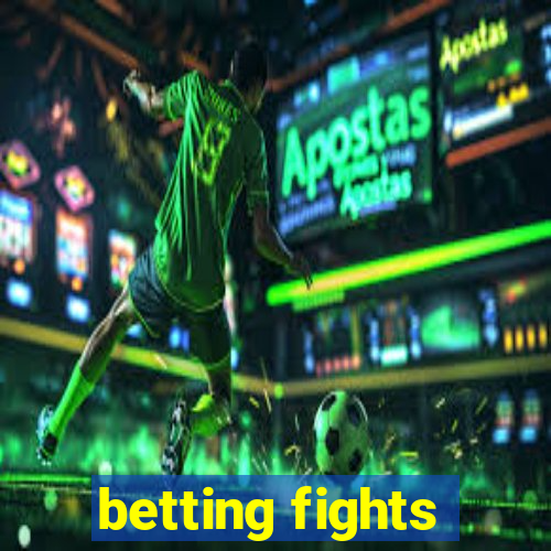 betting fights