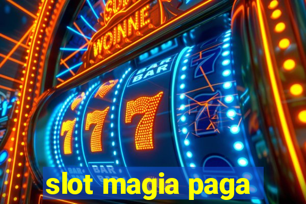 slot magia paga