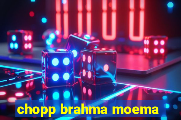 chopp brahma moema