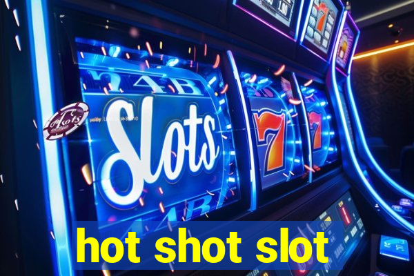 hot shot slot