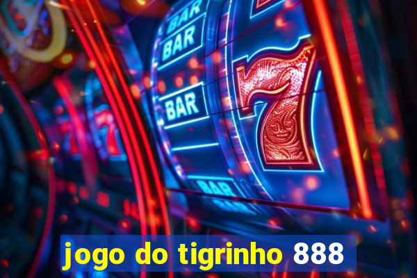 jogo do tigrinho 888