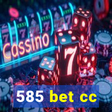 585 bet cc