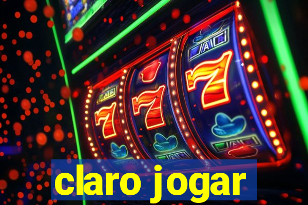 claro jogar