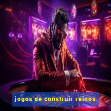 jogos de construir reinos