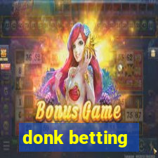 donk betting