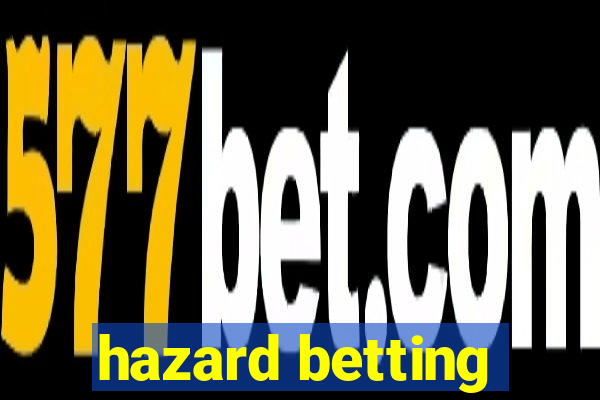 hazard betting