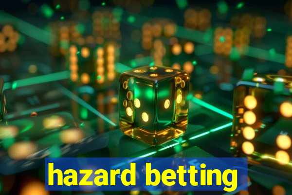 hazard betting