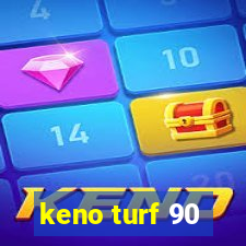 keno turf 90