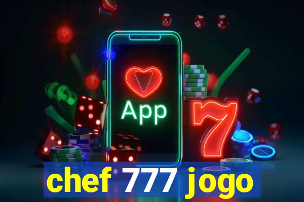 chef 777 jogo