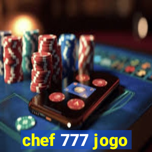 chef 777 jogo