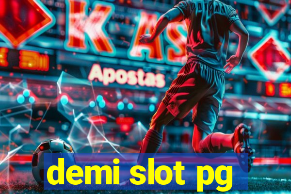 demi slot pg