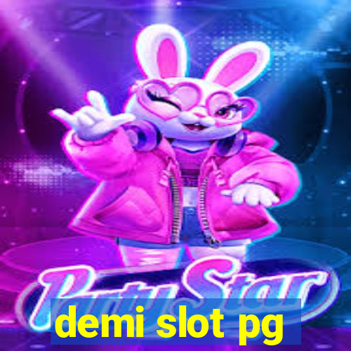 demi slot pg