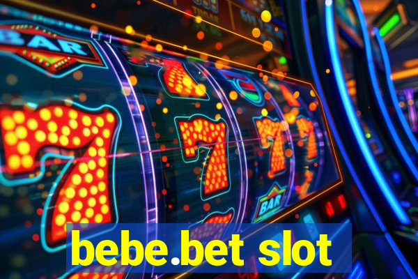 bebe.bet slot