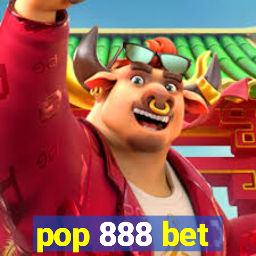 pop 888 bet