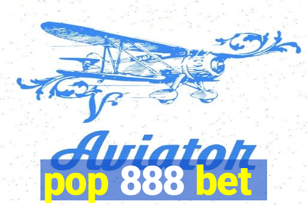 pop 888 bet