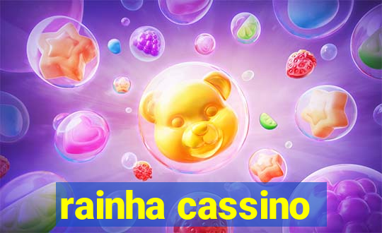 rainha cassino