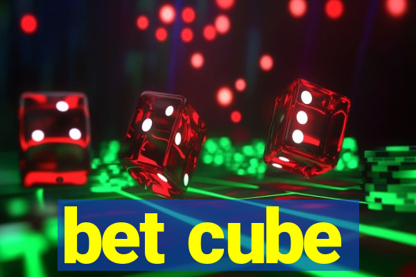 bet cube