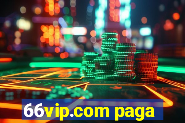 66vip.com paga