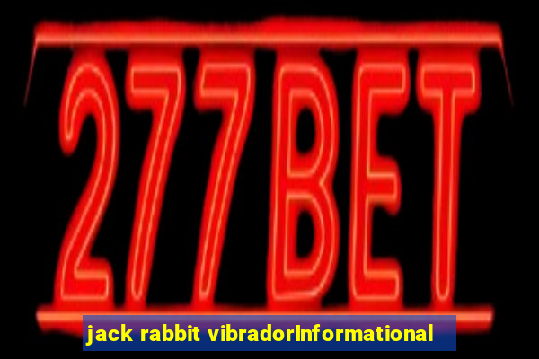 jack rabbit vibradorInformational