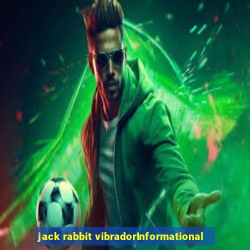 jack rabbit vibradorInformational