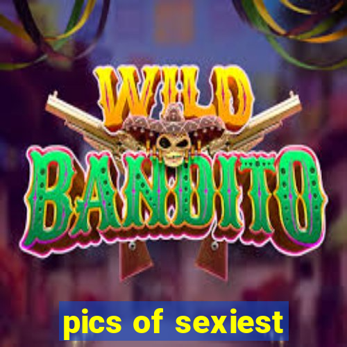 pics of sexiest