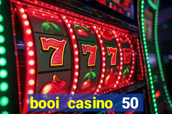 booi casino 50 free spins no deposit