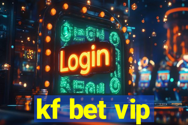 kf bet vip