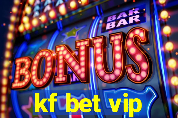 kf bet vip