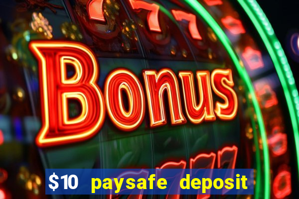 $10 paysafe deposit casino nz