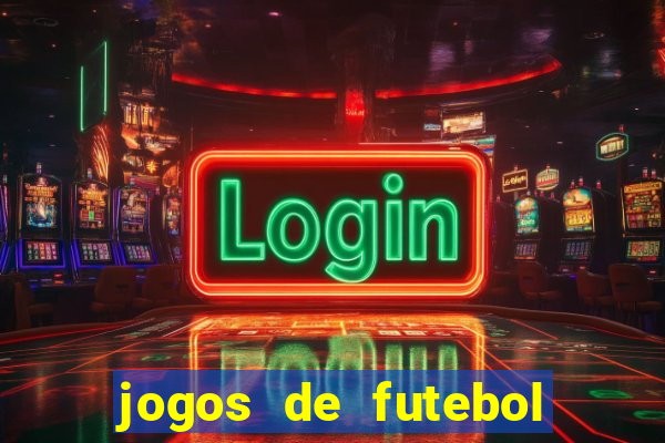 jogos de futebol para amanh?