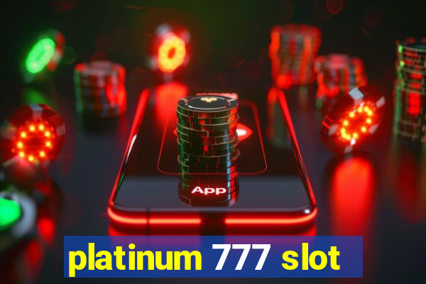 platinum 777 slot