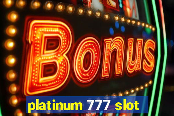 platinum 777 slot