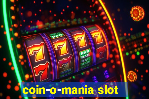 coin-o-mania slot