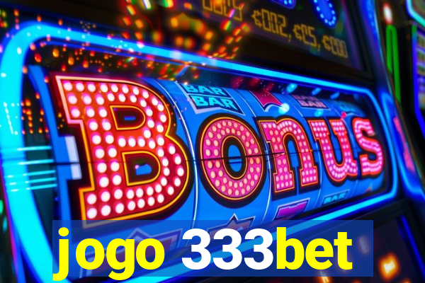 jogo 333bet