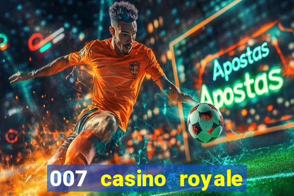 007 casino royale legendado assistir online