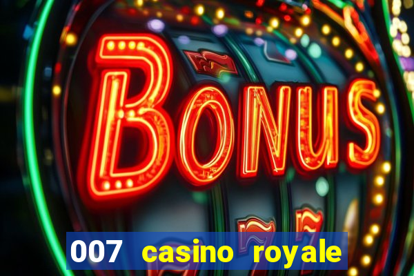 007 casino royale legendado assistir online