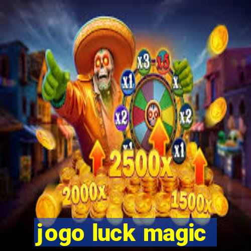 jogo luck magic